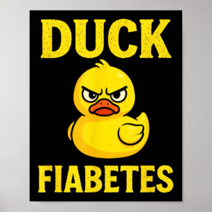 Eend Diabetes - Grappig diabetisch bewustzijn Poster