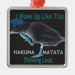 Eend met I Wake Up Like This & Hakuna Matata Tekst Metalen Ornament