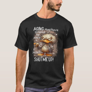 Eend veroudering kan hebben vertraagd me naar bene t-shirt