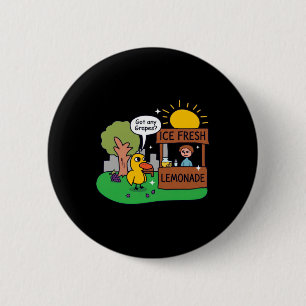 Eend vraagt om druiven limonadestand ronde button 5,7 cm