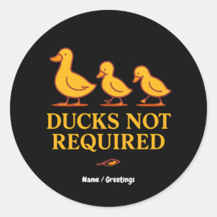 Eenden Niet Vereist Grappige Minimalistische Een Ronde Sticker