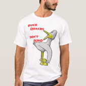 Eendenkwakens geven geen echo. t-shirt (Voorkant)