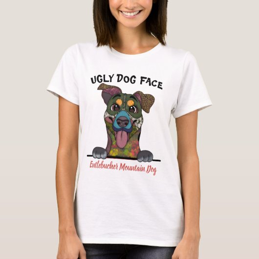 Eenduidig lelijke hond van Entlebucher Mountain T-shirt (Voorkant)