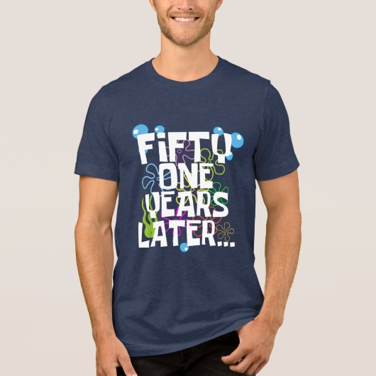 Eenenvijftig jaar later, grappig 51ste verjaardags Tri-Blend shirt (Voorkant)