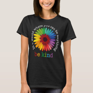 Eenheid in een wereld waar je alles kunt zijn t-shirt