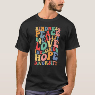 Eenheid Vredesgelijkheid Insluiting Diversiteit Me T-shirt