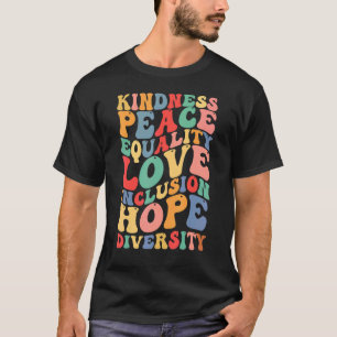 Eenheid Vredesgelijkheid Insluiting Diversiteit Me T-shirt