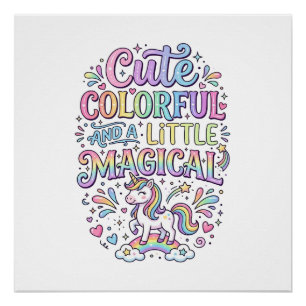 Eénhoorn Schattig Kleurrijk en een Beetje Magisch Perfect Poster