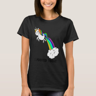 Eenhoorn Spit Ik Pooped Vandaag 1 T-shirt
