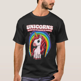 Eenhoorns herinneren ons eraan te geloven in verwo t-shirt