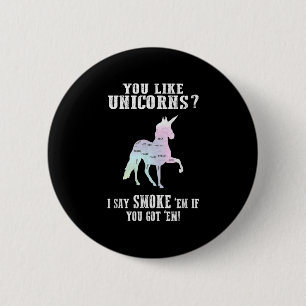 Eenhoorns roken em als ik heb em grappige bbq pitm ronde button 5,7 cm