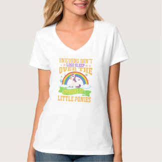 Eenhoorns verliezen geen slaap over de meningen va t-shirt