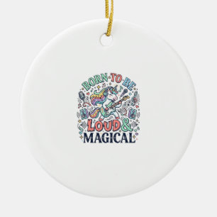 Eenhorn Geboren om Luid en Magisch te Zijn Origine Keramisch Ornament