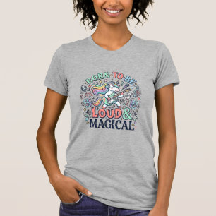 Eenhorn Geboren om Luid en Magisch te Zijn Origine T-shirt