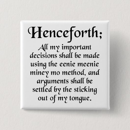 Eenie Meenie Miney Mo Funny Button Badge Pin (Voorkant)