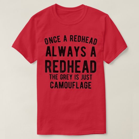 Eenmaal een Redhead altijd een Redhead T-shirt (Design voorkant)