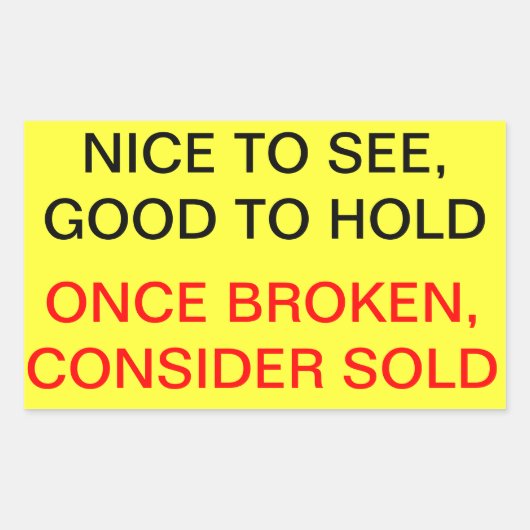 Eenmaal gebroken, overwegen verkocht rechthoekige sticker (Voorkant)