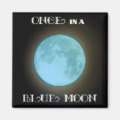 "Eenmaal in een blauwe maan" Magneet (Voorkant)