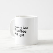 Eenmaal op tijd was deze koffie heet koffiemok (Voorkant links)