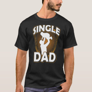 Eenmalige vader Lone Parent Vader Dag Papa Pa T-shirt