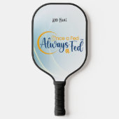 Eens een Fed altijd een Fed Pickleball Paddle (Voorkant)
