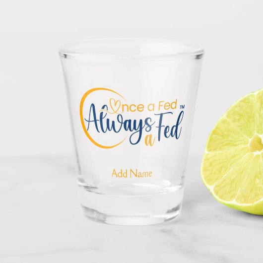 Eens een Fed altijd een Fed Shot Glas (Voorkant)