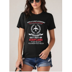 Eens een stewardess, altijd een stewardess t-shirt