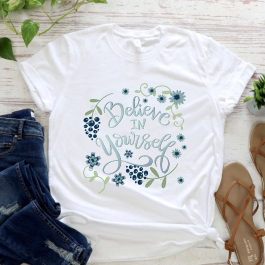 Eenvoudig Bloemen Geloof in jezelf Inspirativiteit T-shirt