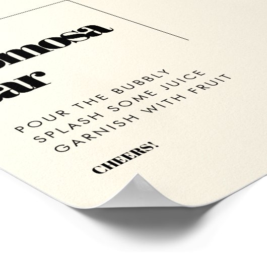 Eenvoudig elegant & chique Momosa barteken Poster (Hoek)