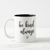 Eenvoudig en elegant "Be Kind Always" koffiekopje Tweekleurige Koffiemok (Links)