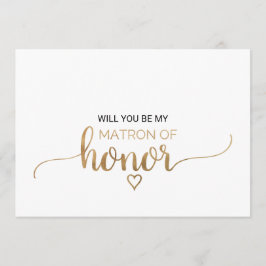 Eenvoudig Gold Calligraphy Matron of Honor proposa Kaart