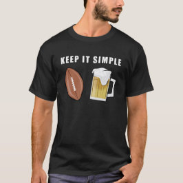 Eenvoudig houden - Amerikaans Football en bier T-shirt