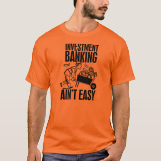 Eenvoudig investeringsbankwezen t-shirt