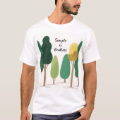 Eenvoudig is eindeloos t-shirt (Voorkant)