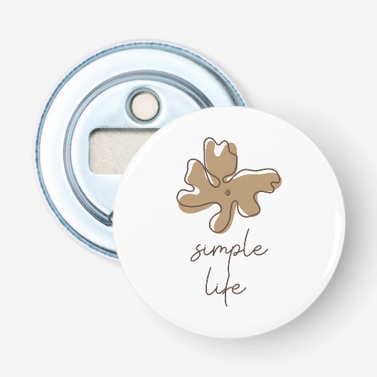 Eenvoudig Leven Minimalisme Flesopener Button Flesopener (Voorkant)