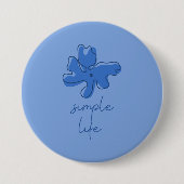 Eenvoudig Leven Minimalisme Knop Ronde Button 7,6 Cm (Voorkant)