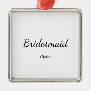 EENVOUDIG MINIMAL jouw naam aangepaste bridesmaid  Metalen Ornament
