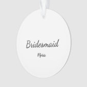 EENVOUDIG MINIMAL jouw naam aangepaste bridesmaid  Ornament (voorkant)