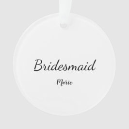 EENVOUDIG MINIMAL jouw naam aangepaste bridesmaid  Ornament