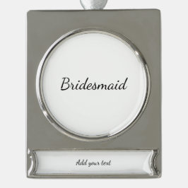 EENVOUDIG MINIMAL jouw naam aangepaste bridesmaid  Verzilverd Banner Ornament