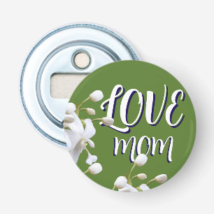 EENVOUDIG SPECIALE LIEFDE GESCHENK MOM BUTTON FLESOPENER