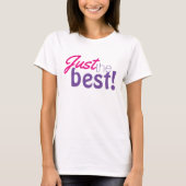 Eenvoudig tekstontwerp "Gewoon het beste!" T-shirt (Voorkant)