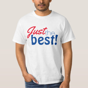 Eenvoudig tekstontwerp "Gewoon het beste!" T-shirt