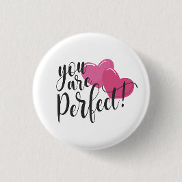 Eenvoudig u bent een perfecte Valentijn | Pin-Butt Ronde Button 3,2 Cm