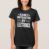 Eenvoudig verstoord door electronics Electronics E T-shirt (Voorkant)