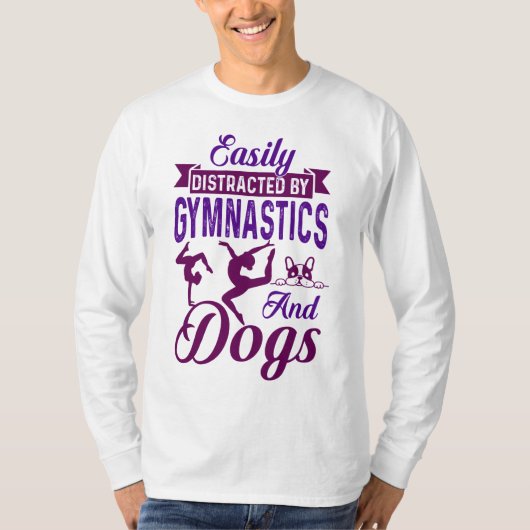 Eenvoudig verstoord door gymnastiek en honden t-shirt (Voorkant)