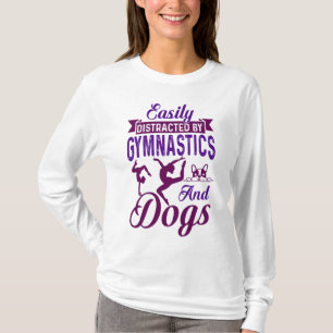 Eenvoudig verstoord door gymnastiek en honden t-shirt