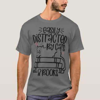 Eenvoudig verstoord door katten en boeken Funny Ca T-shirt