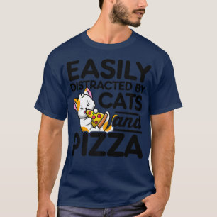 Eenvoudig verstoord door katten en Pizza Pizza T-shirt