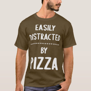 Eenvoudig verstoord door Pizza Funny Pizza Lover T-shirt